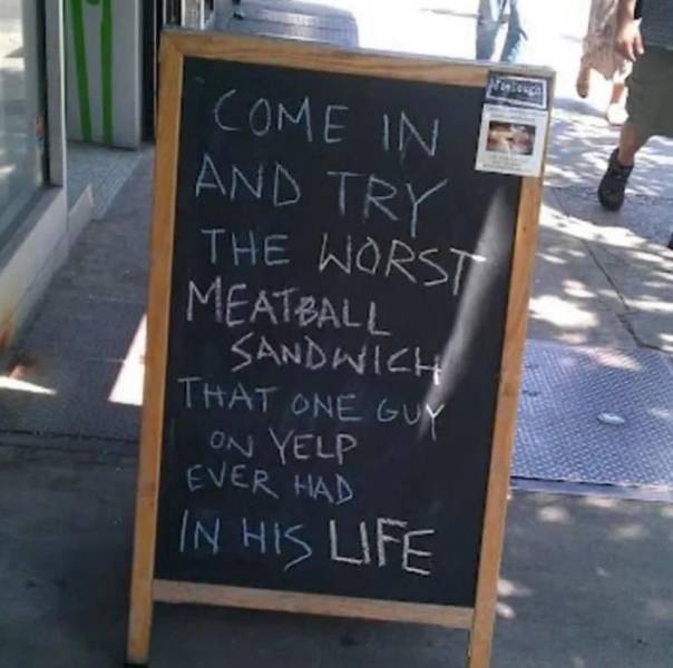 fun coffee shop signs - putea Come In 3 And Try The Worst Meatball Sandwich That One Guy On Yelp Ever Had In His Life