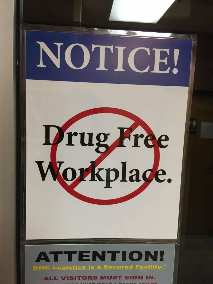 monday pics to get your fix - signage - Notice! Drug Free Workplade. Attention! Dmc Logistics is a Secured Facility. All Visitors Must Sign In. In E