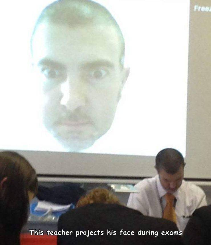 teacher projects face during exams - Free This teacher projects his face during exams