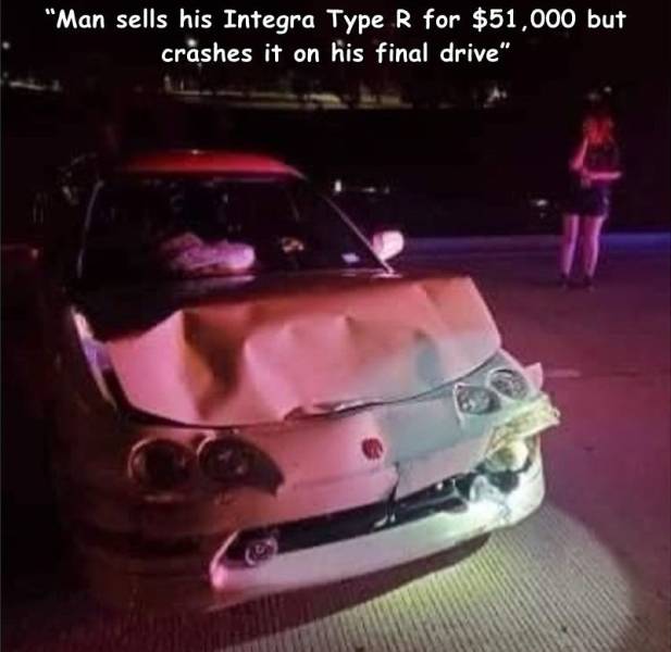 funny random photos - acura integra type r crash - "Man sells his Integra Type R for $51,000 but crashes it on his final drive"