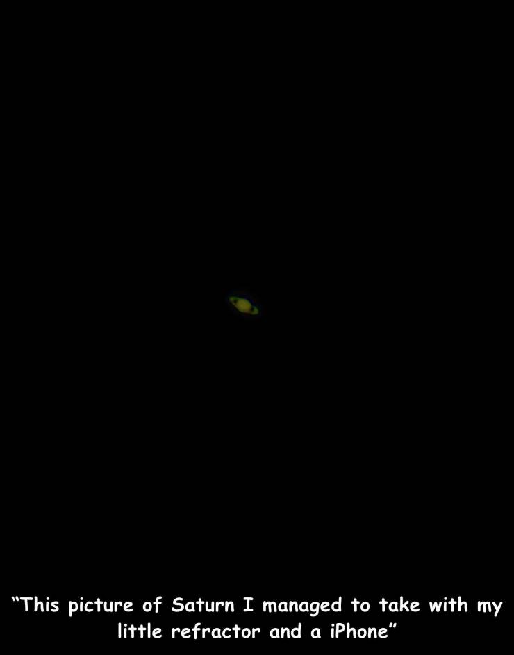 fun randoms - atmosphere - "This picture of Saturn I managed to take with my little refractor and a iPhone"