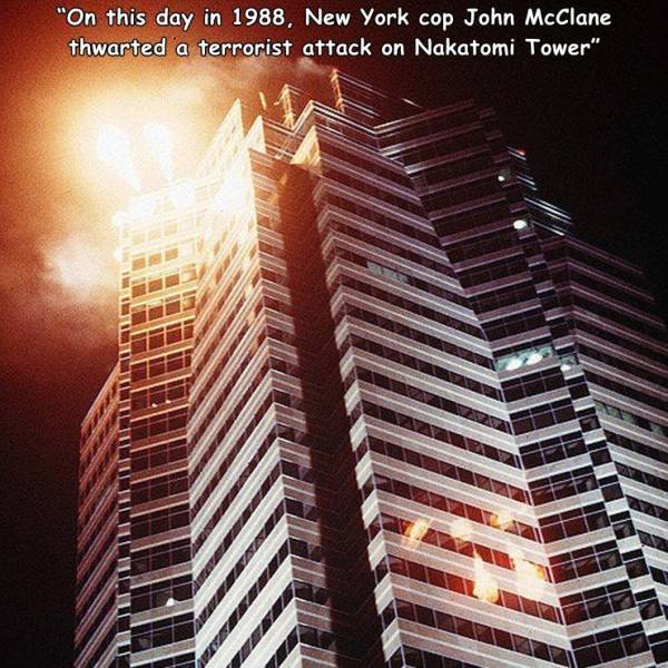 never forget nakatomi plaza 1988 - "On this day in 1988, New York cop John McClane thwarted a terrorist attack on Nakatomi Tower"