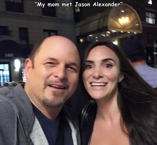 selfie - "My mom met Jason Alexander"