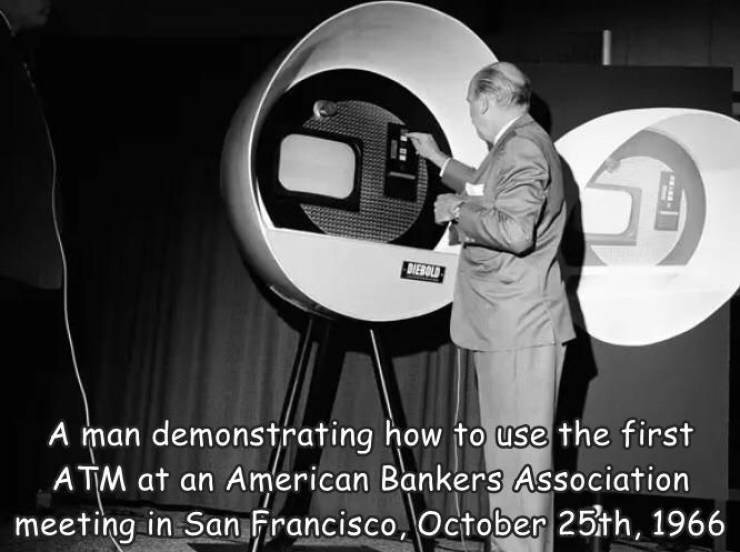 first automated teller machine - Berou A man demonstrating how to use the first Atm at an American Bankers Association meeting in San Francisco, October 25th, 1966