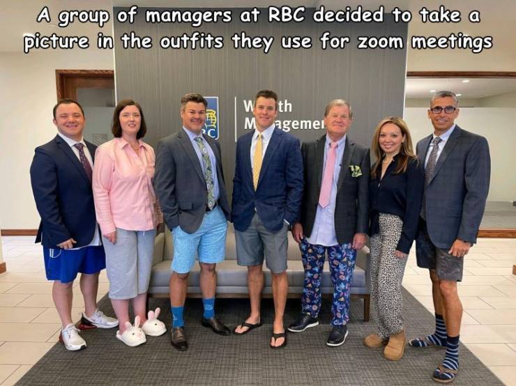 funny photos - team - A group of managers at Rbc decided to take a picture in the outfits they use for zoom meetings Qe Weth Mageme!