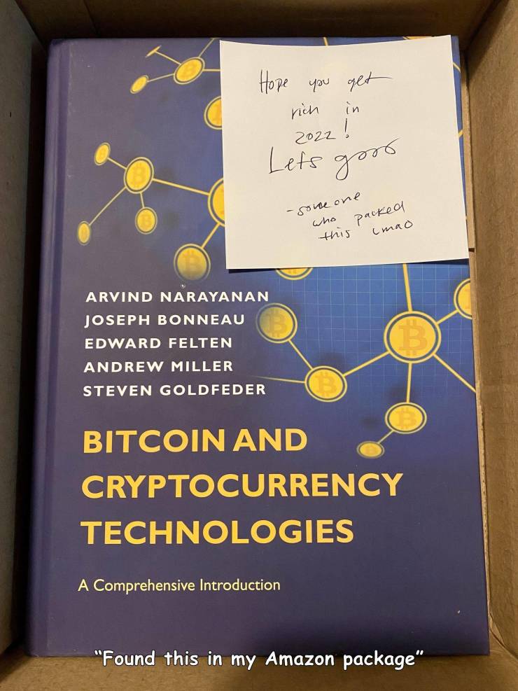 funny photos - bitcoin and cryptocurrency technologies a comprehensive introduction - Hope you get rich in 2022! Lets good some one who packed this lmao Arvind Narayanan Joseph Bonneau Edward Felten Andrew Miller Steven Goldfeder Bitcoin And Cryptocurrenc