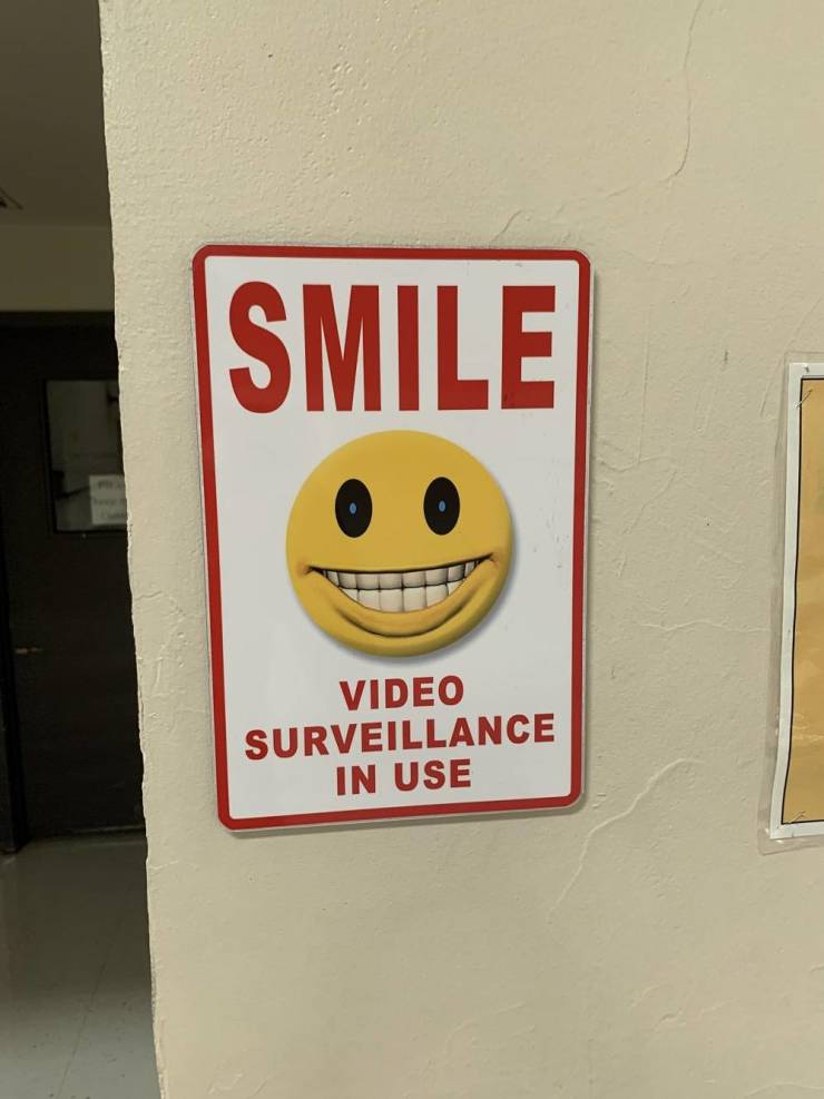 fun randoms - funny photos - sign - Smile Video Surveillance In Use