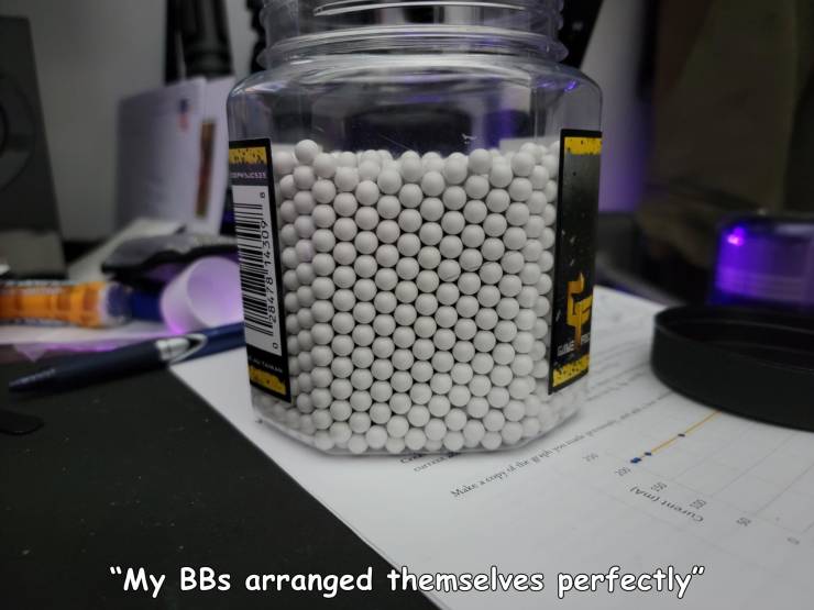 funny pics and random photos - plastic - In Boel "My BBs arranged themselves perfectly"