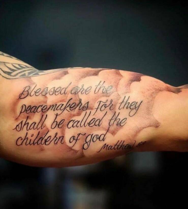 fun randoms - tattoo - Blessed are the peacemakers, Je they shall be called the childern of godnatthe Matther