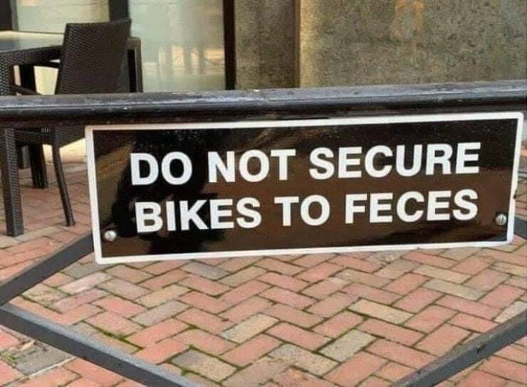 fun randoms - funny photos - primo de rivera hill - Do Not Secure Bikes To Feces