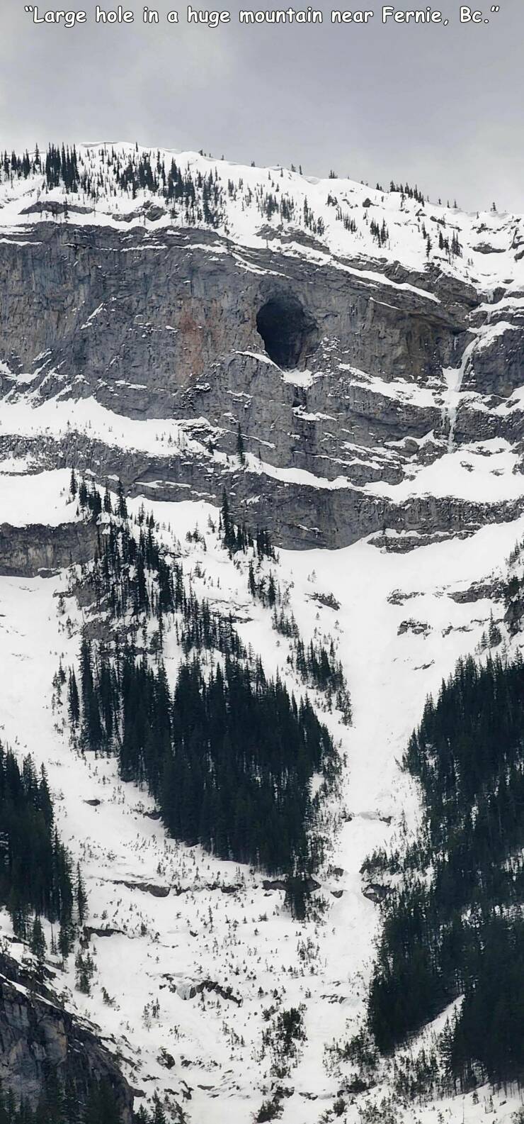 fun randoms - funny photos - snow - "Large hole in a huge mountain near Fernie, Bc."