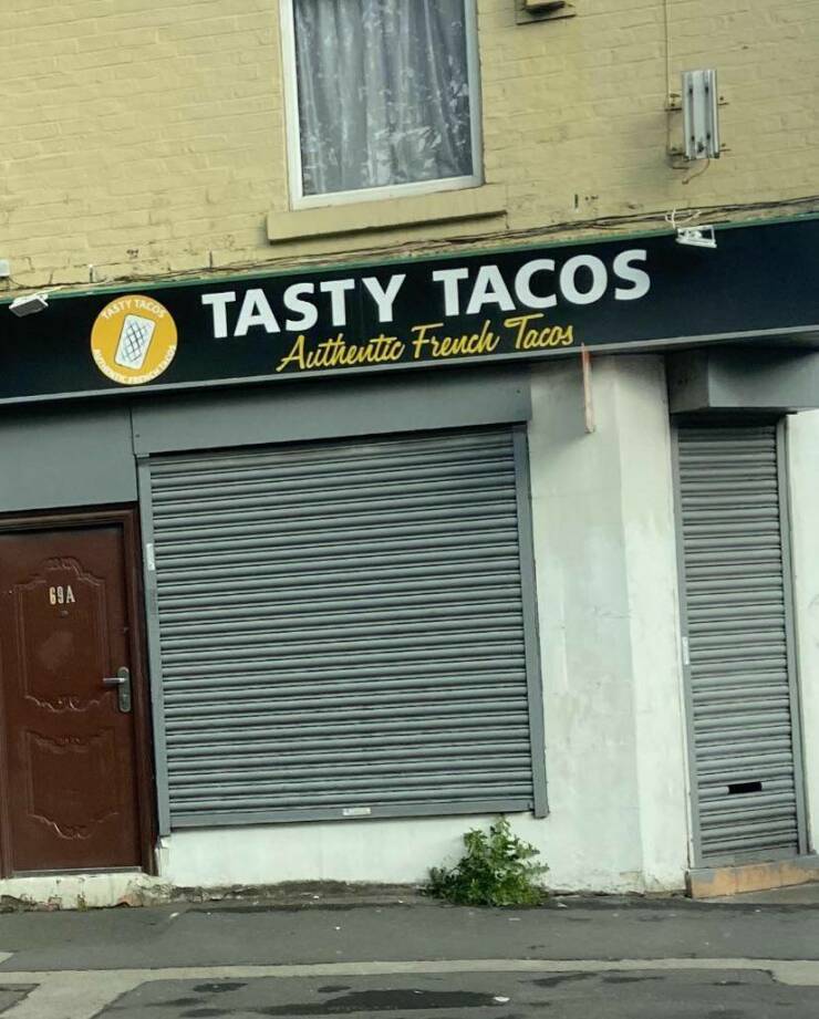 monday morning randomness - facade - Tacos Tasty Tasty Tacos Authentic French Tacos 69A