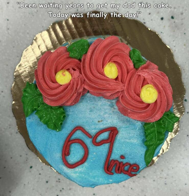 buttercream - "Been waiting years to get my dad this cake. Today was finally the day!" 69 Inice