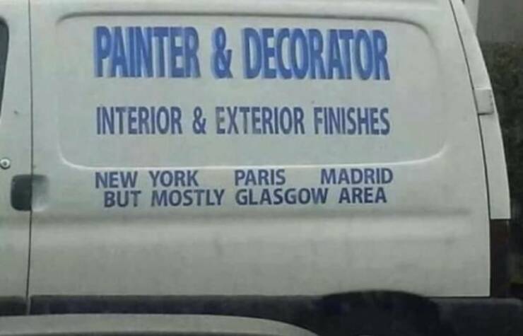 random pics - painter and decorator meme - Painter & Decorator Interior & Exterior Finishes New York Paris Madrid But Mostly Glasgow Area