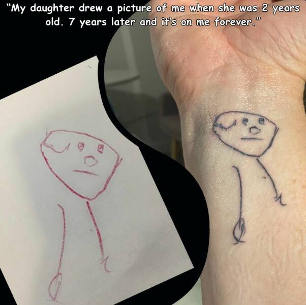 cool pics - temporary tattoo - "My daughter drew a picture of me when she was 2 years old. 7 years later and it's on me forever." 57