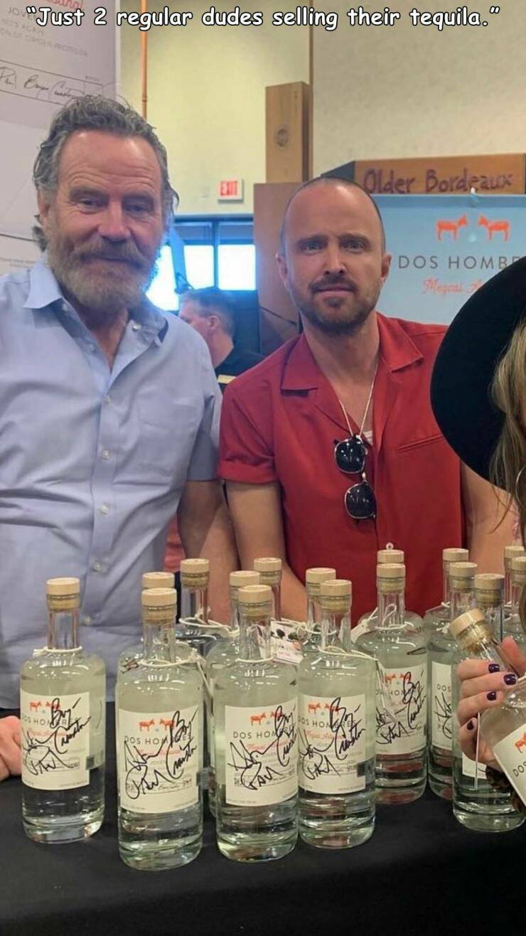 cool pics - drink - "Just 2 regular dudes selling their tequila." Older Bordeaux Dos Homb Os Hot A Caste Bu M Ros Ho Pt. Dos Hom 12 1 Pos Hon Sha Dos Do