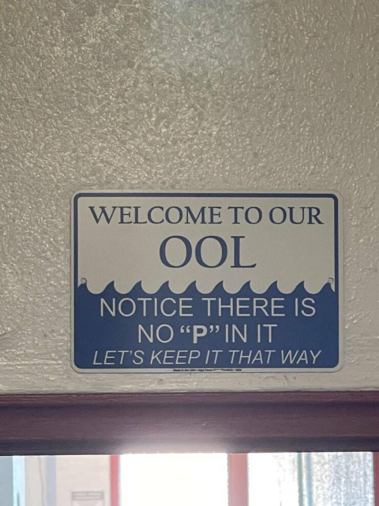 Images, Pictures, Memes - street sign - Welcome To Our Ool Notice There Is No