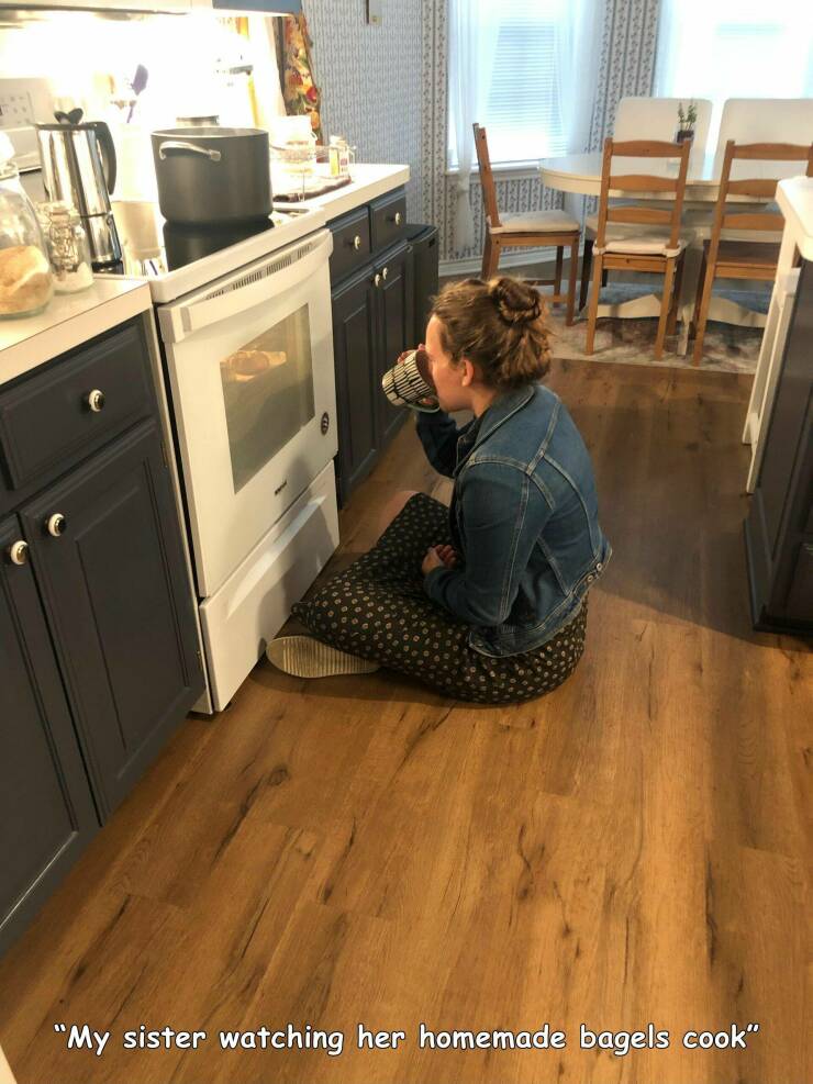 random pics - floor - "My sister watching her homemade bagels cook"