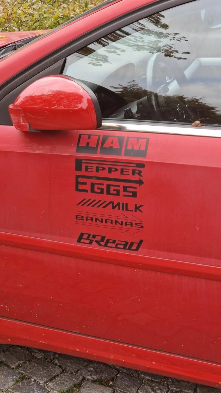cool random pics - vehicle door - Ham Epper Eggs Milk Bananas BRead