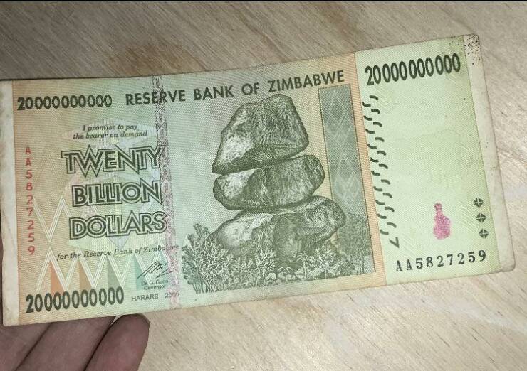 cool random pics - am a multi billionaire - 20000000000 Reserve Bank Of Zimbabwe 20000000000 I promise to pay, the bearer on demand Twenty Billion Dollars HASB27259 8 for the Reserve Bank of Zimbabwe 20000000000 Dr. G. Gan Cen Harare 2005 AA5827259