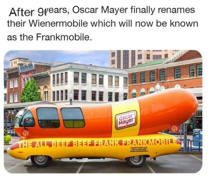 inflatable - After 9years, Oscar Mayer finally renames their Wienermobile which will now be known as the Frankmobile. Oscar Mayer The All Beef Beef Frank Frankmobile Please Do Not Lick The All Beef Ges Fear Franemosle