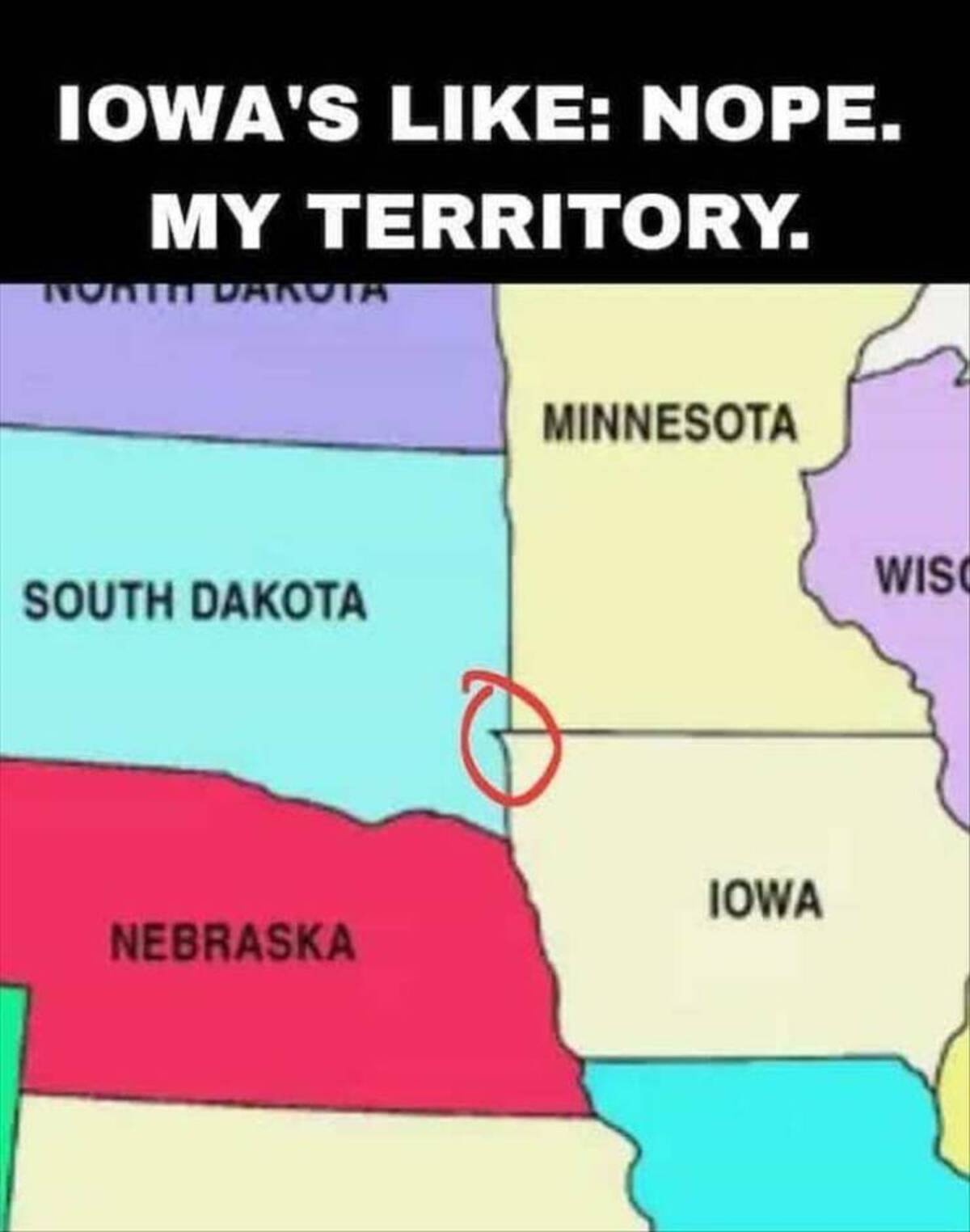 map - Iowa'S Nope. My Territory. Darvia South Dakota Nebraska Minnesota Iowa Wisc