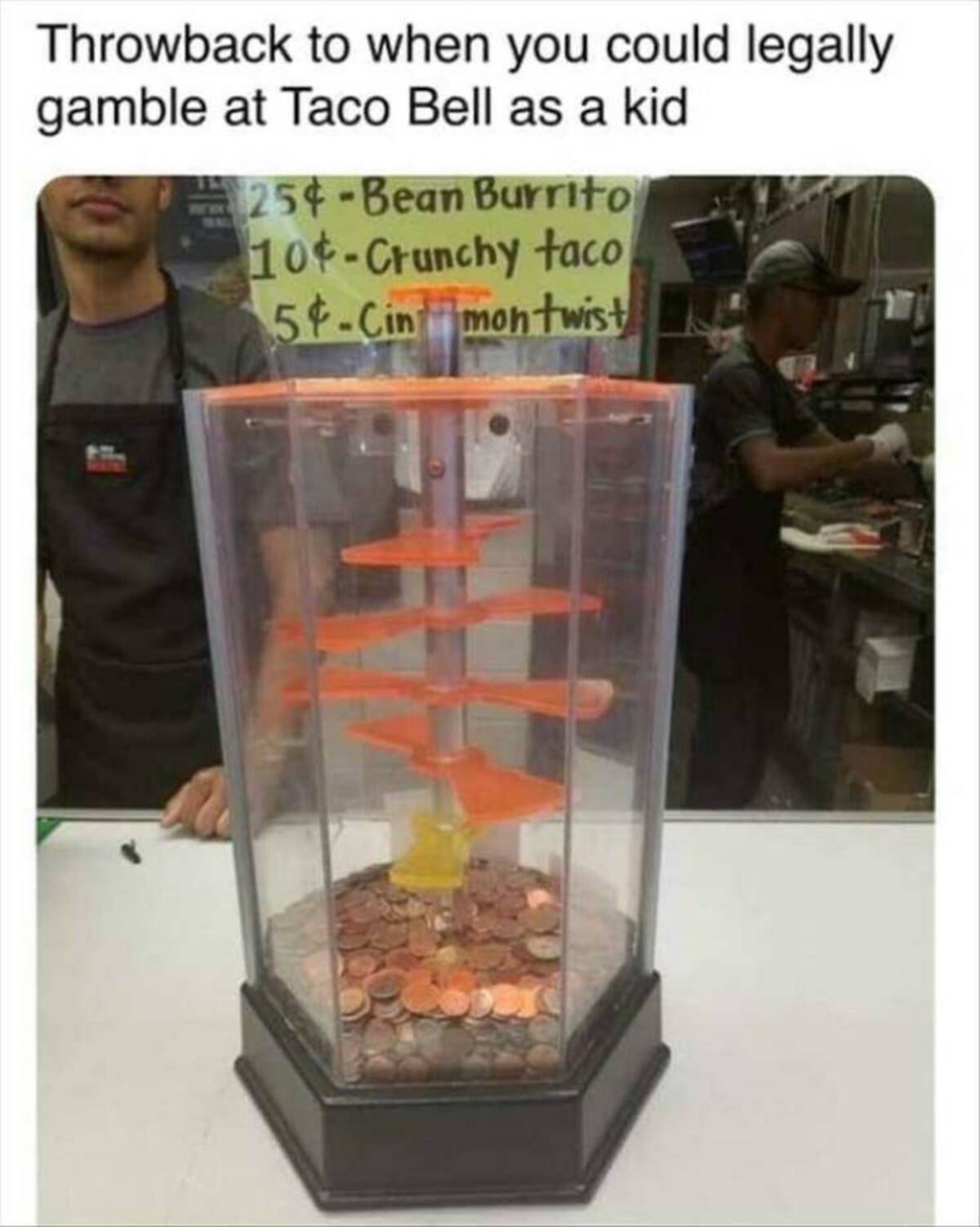 taco bell coin drop game - Throwback to when you could legally gamble at Taco Bell as a kid 254Bean Burrito 10Crunchy taco 54Cini montwist
