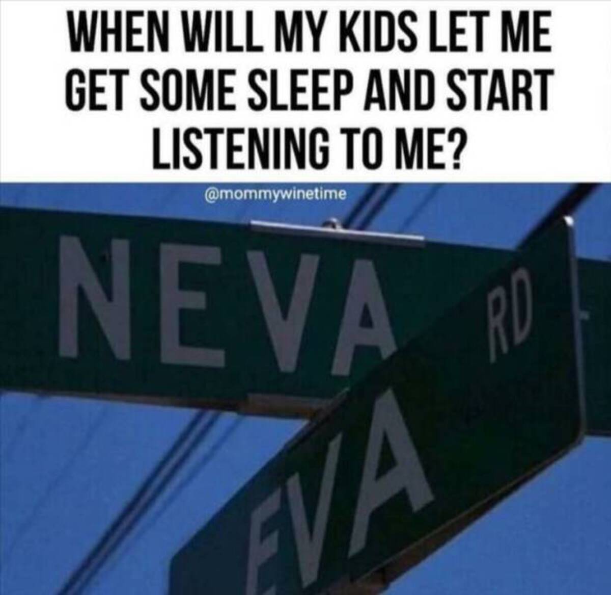 banner - When Will My Kids Let Me Get Some Sleep And Start Listening To Me? Neva Rd Eva