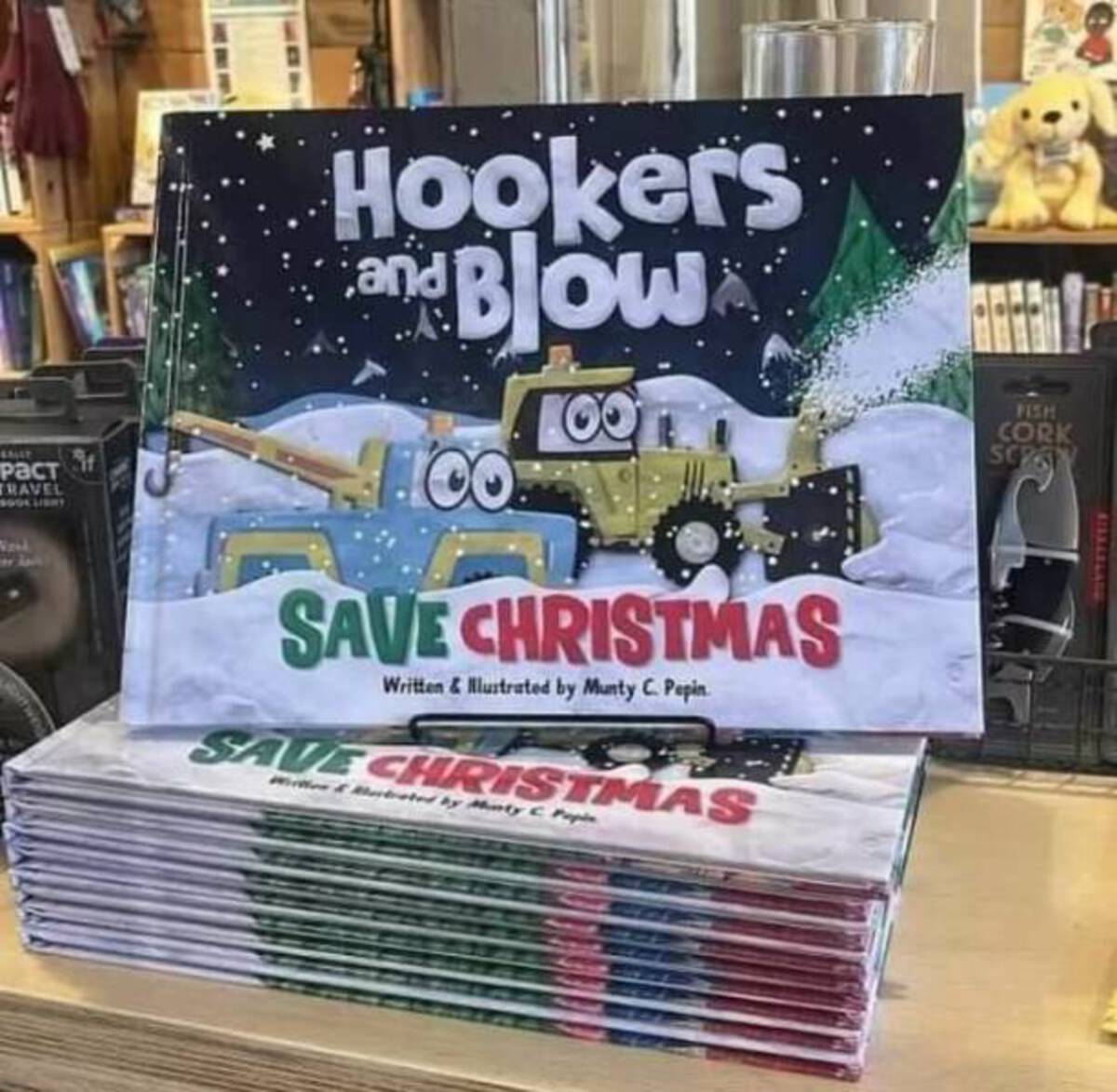 hookers and blow save christmas - Anat Travel Hookers and Bow Oott Toome! Of Save Christmas Written & Allustrated by Munty C. Pepin. Save Christmas Men&Matrated by ty CPeple Fish Cork Scoot
