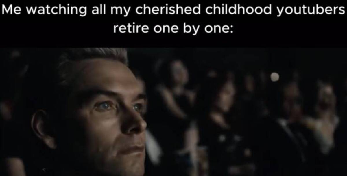 photo caption - Me watching all my cherished childhood youtubers retire one by one