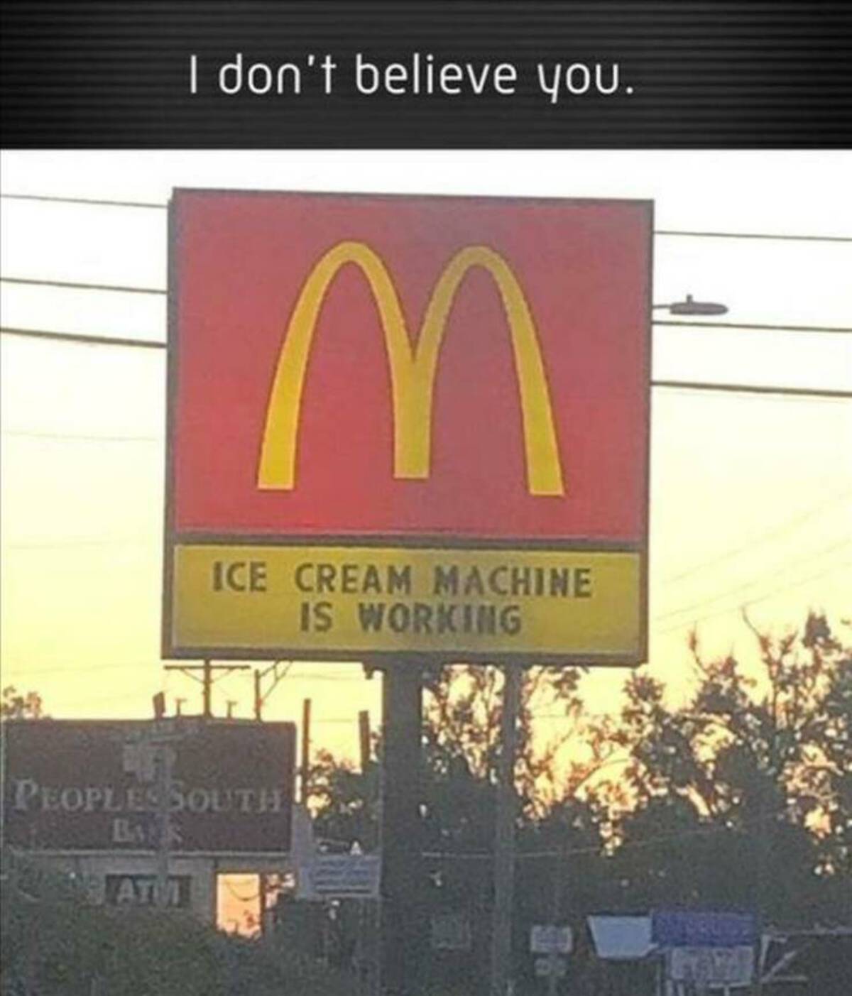 street sign - I don't believe you. M Ice Cream Machine Is Working Peoples South Batmi