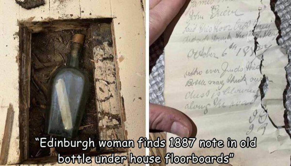 135 year old message in a bottle found under floorboards - John Grieve Laid Thuis Hoor Crop Joey did the October 6 "184 cethro ever Junds thick Bottle may think ou clust is blour along the prad "Edinburgh woman finds 1887 note in old bottle under house fl