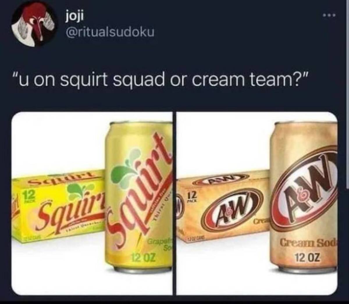 squirt squad or cream team meme - joji "u on squirt squad or cream team?" 12 Squi Squir Diana Grapat 1207 12 Pack Aw Aw Cream Sod 12 02