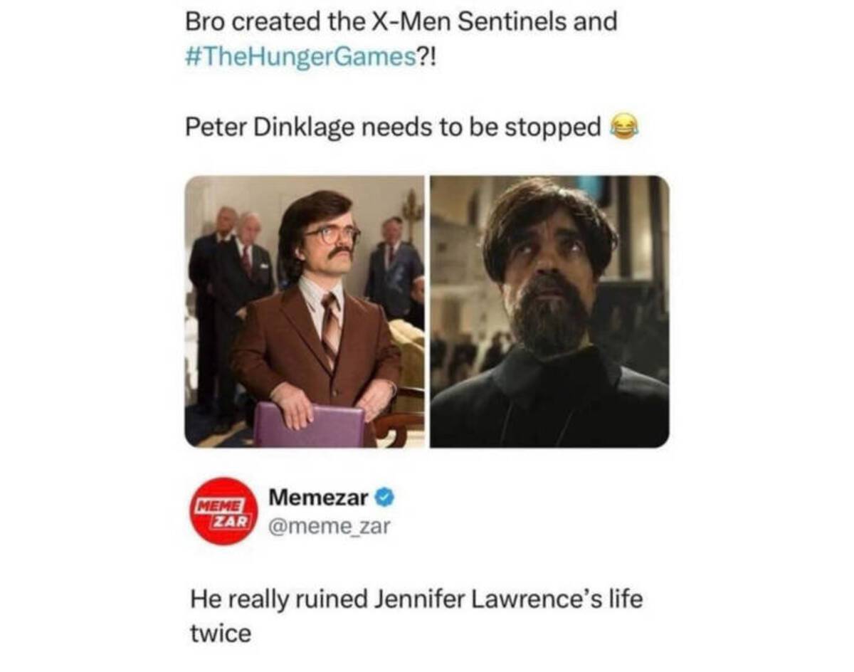 photo caption - Bro created the XMen Sentinels and ?! Peter Dinklage needs to be stopped Meme Memezar Zar He really ruined Jennifer Lawrence's life twice
