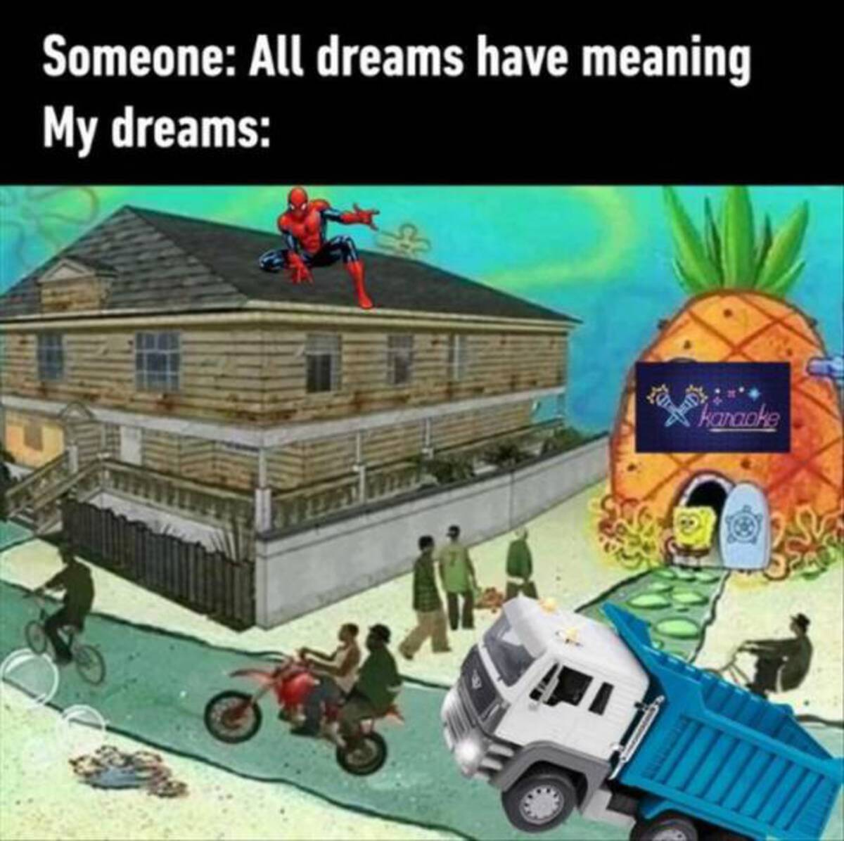 dreaming memes - Someone All dreams have meaning My dreams karaoke Sa