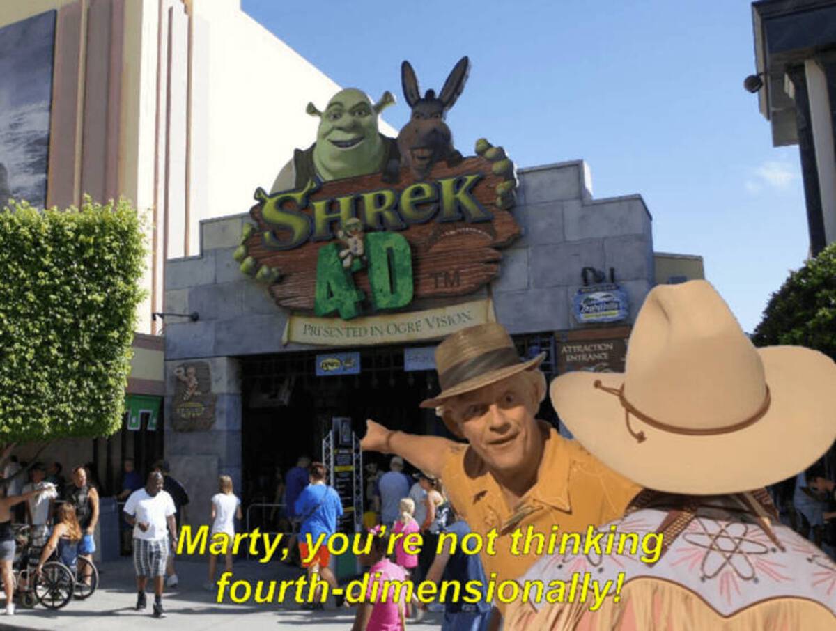 universal studios florida - Shrek Presented In Ogre Vision Attraction Marty, you're not thinking fourthdimensionally!