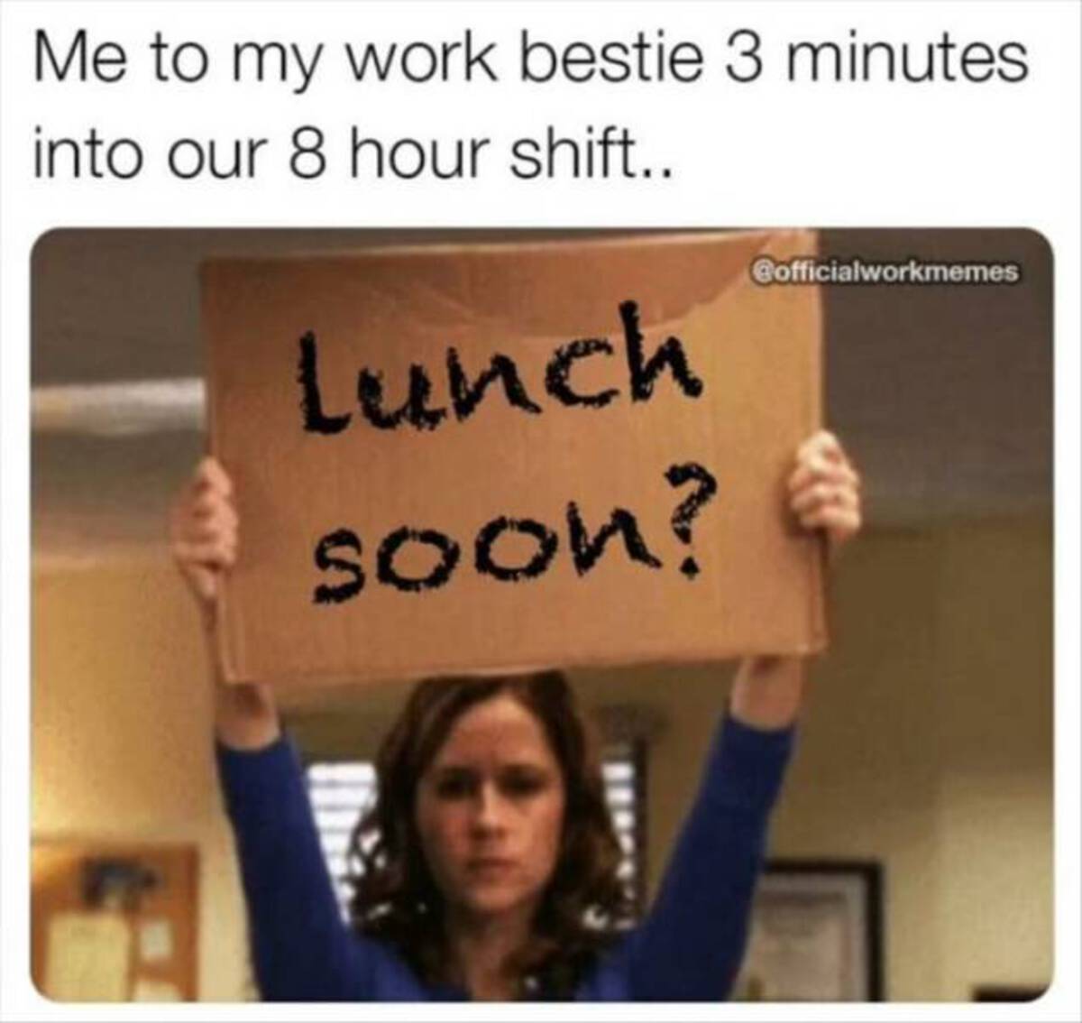photo caption - Me to my work bestie 3 minutes into our 8 hour shift.. Lunch soon?
