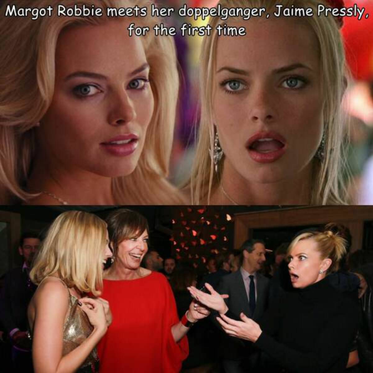 jaime pressly and margot robbie - Margot Robbie meets her doppelganger, Jaime Pressly, for the first time