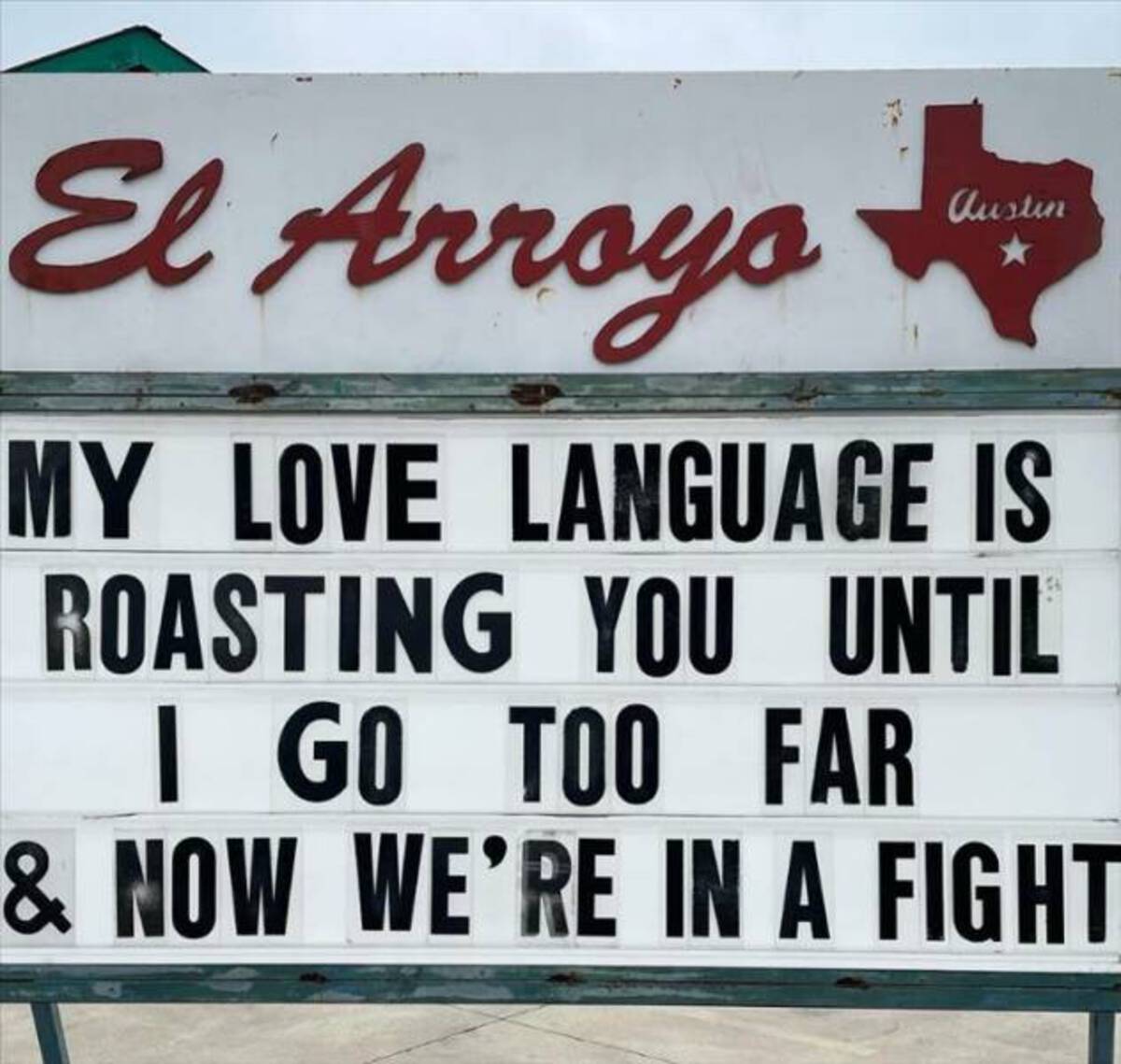 banner - El Arroyo Austin My Love Language Is Roasting You Until I Go Too Far & Now We'Re In A Fight
