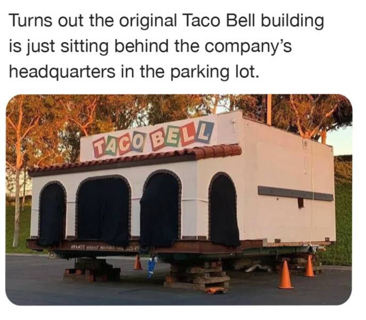 first taco bell - Turns out the original Taco Bell building is just sitting behind the company's headquarters in the parking lot. Taco Bell m Breast House Buying 2205