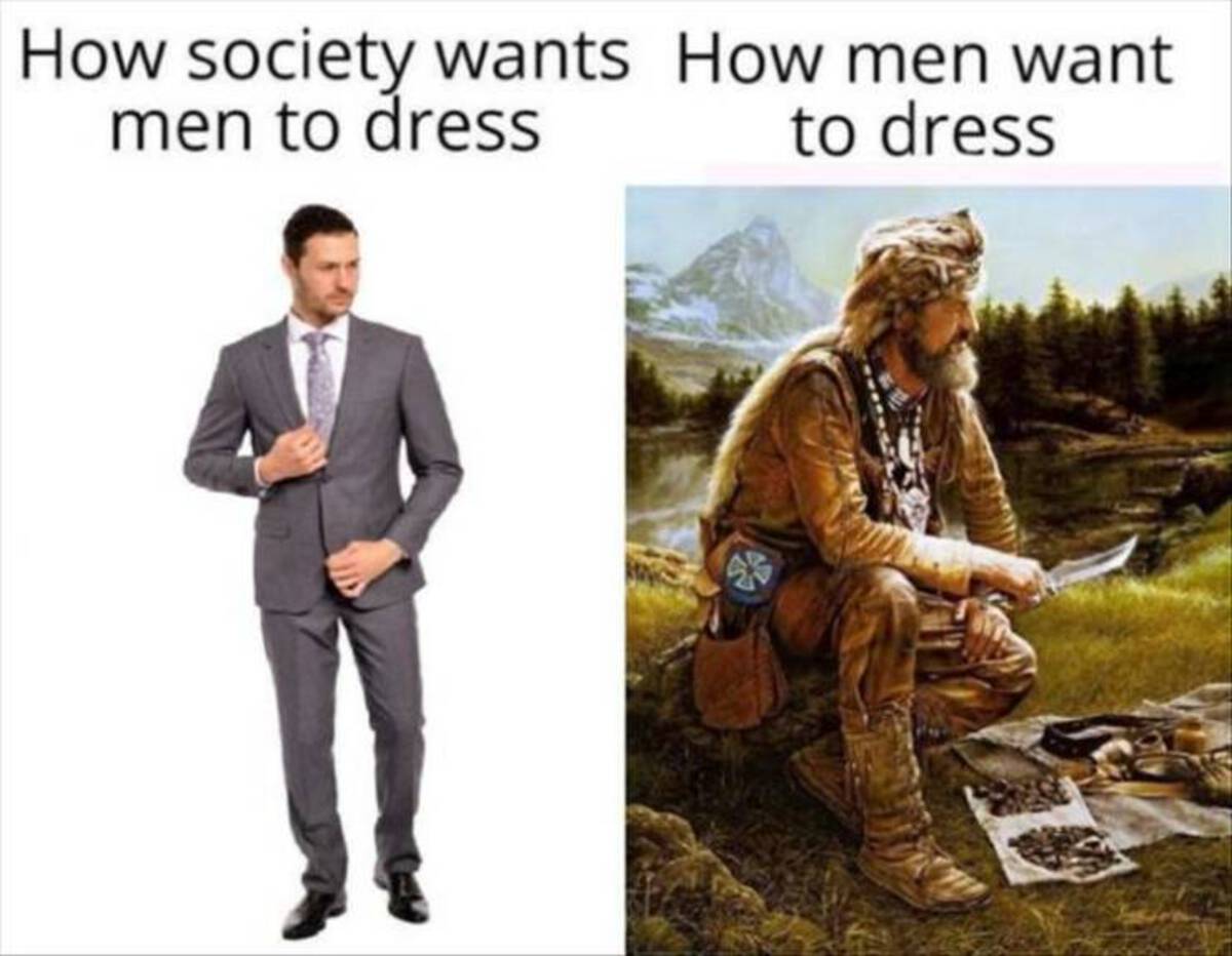 wild west mountain man - How society wants How men want men to dress to dress