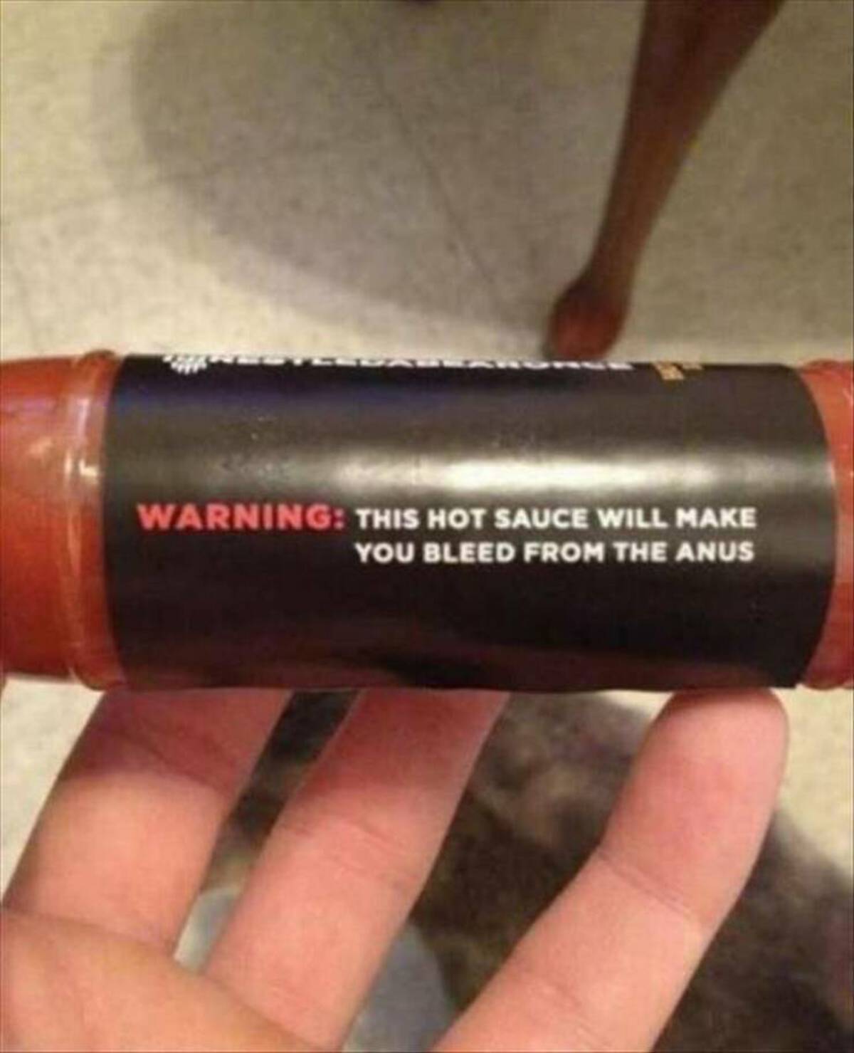 strangest warning labels - Warning This Hot Sauce Will Make You Bleed From The Anus