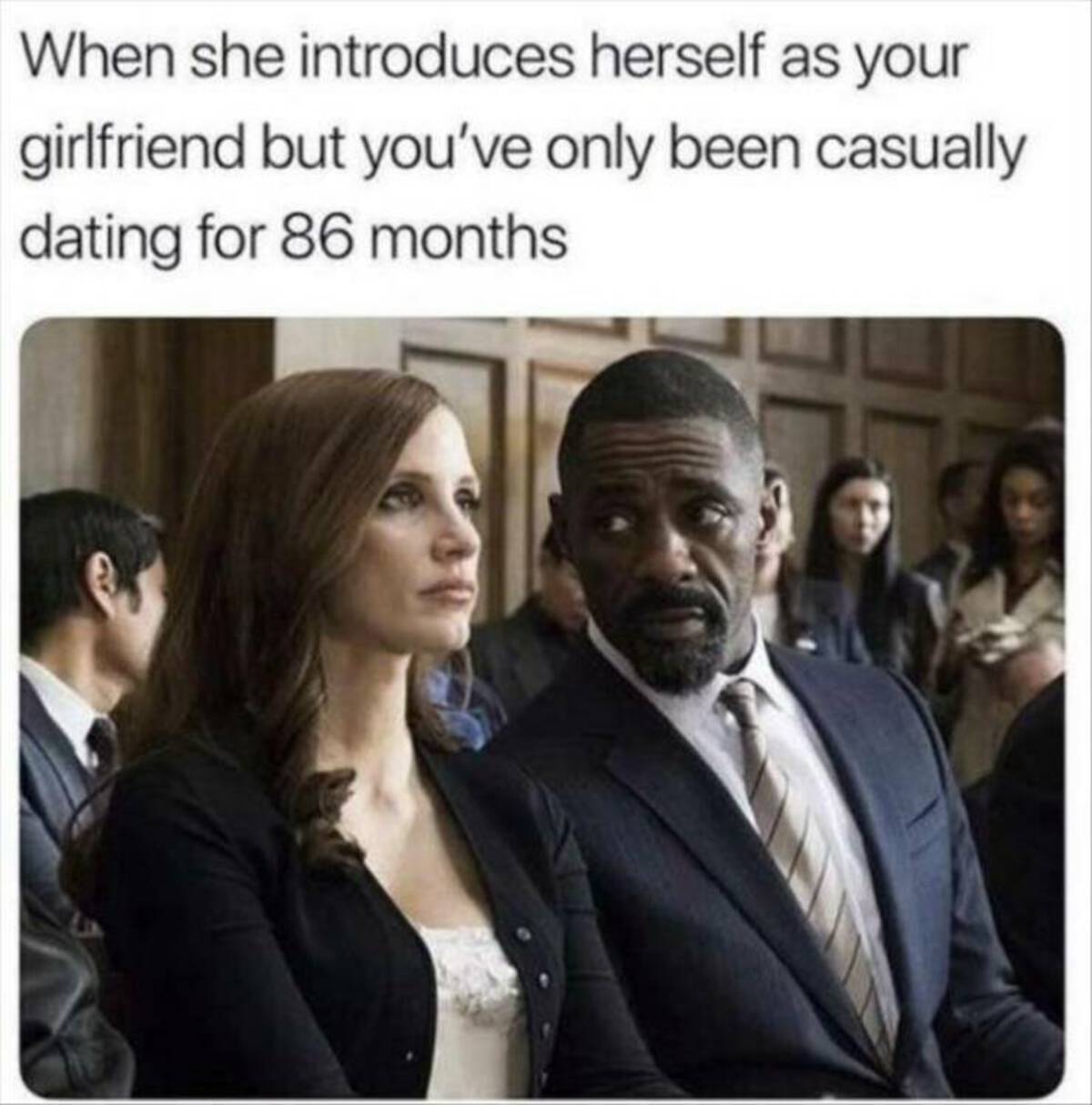 idris elba molly's game - When she introduces herself as your girlfriend but you've only been casually dating for 86 months