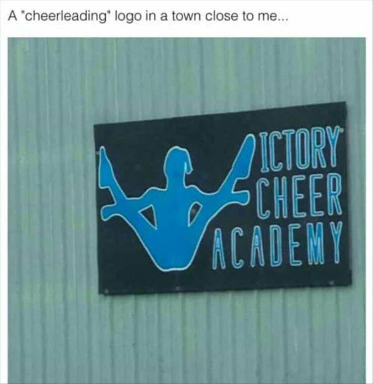 sign - A "cheerleading" logo in a town close to me... Ictory Scheer Academy