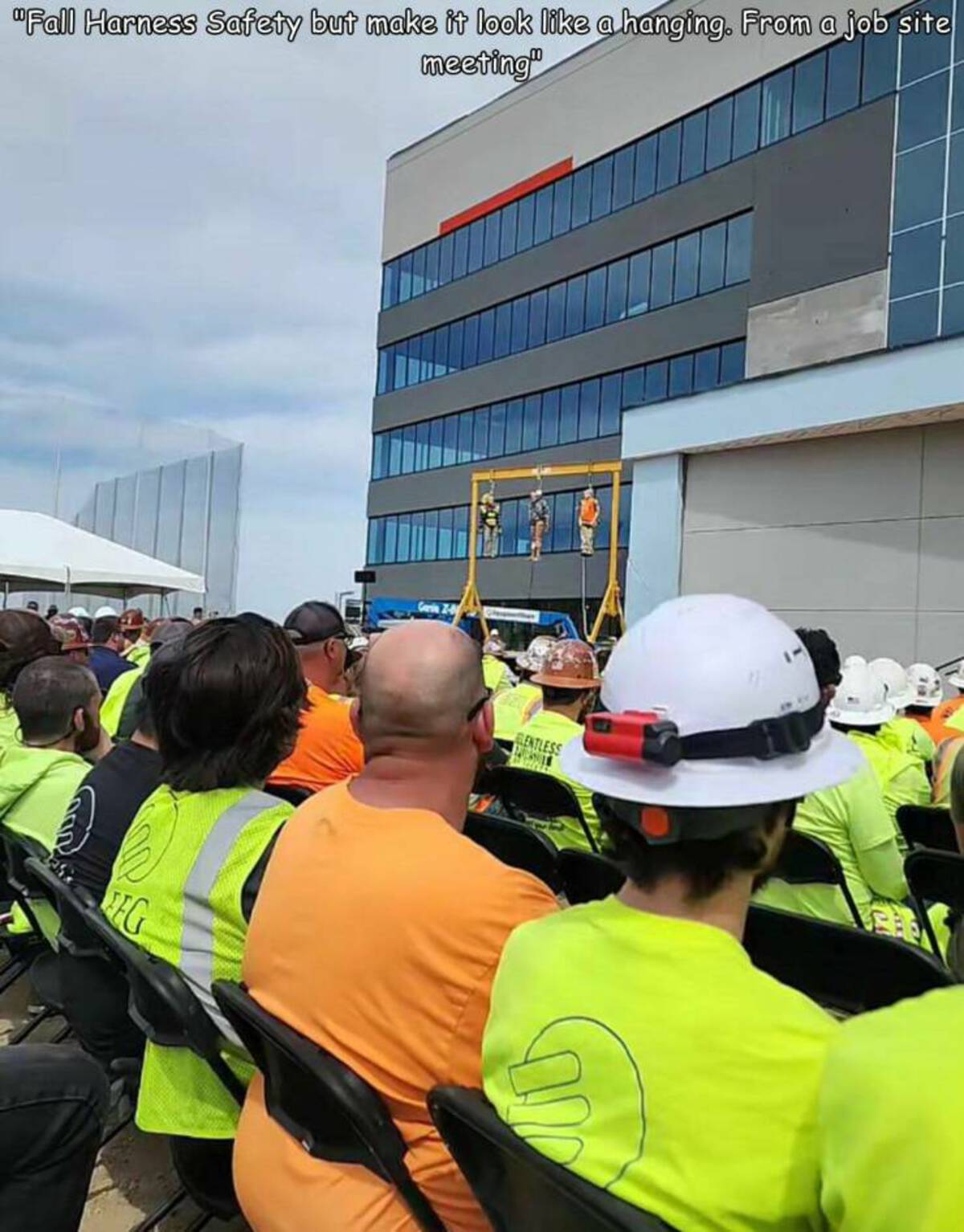 Safety - "Fall Harness Safety but make it look a hanging. From a job site meeting" Eg Lentless