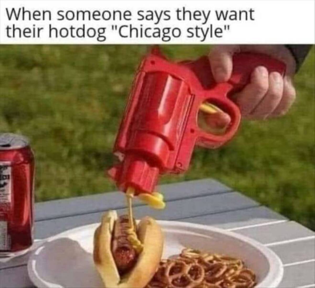 sauce gun - When someone says they want their hotdog "Chicago style"