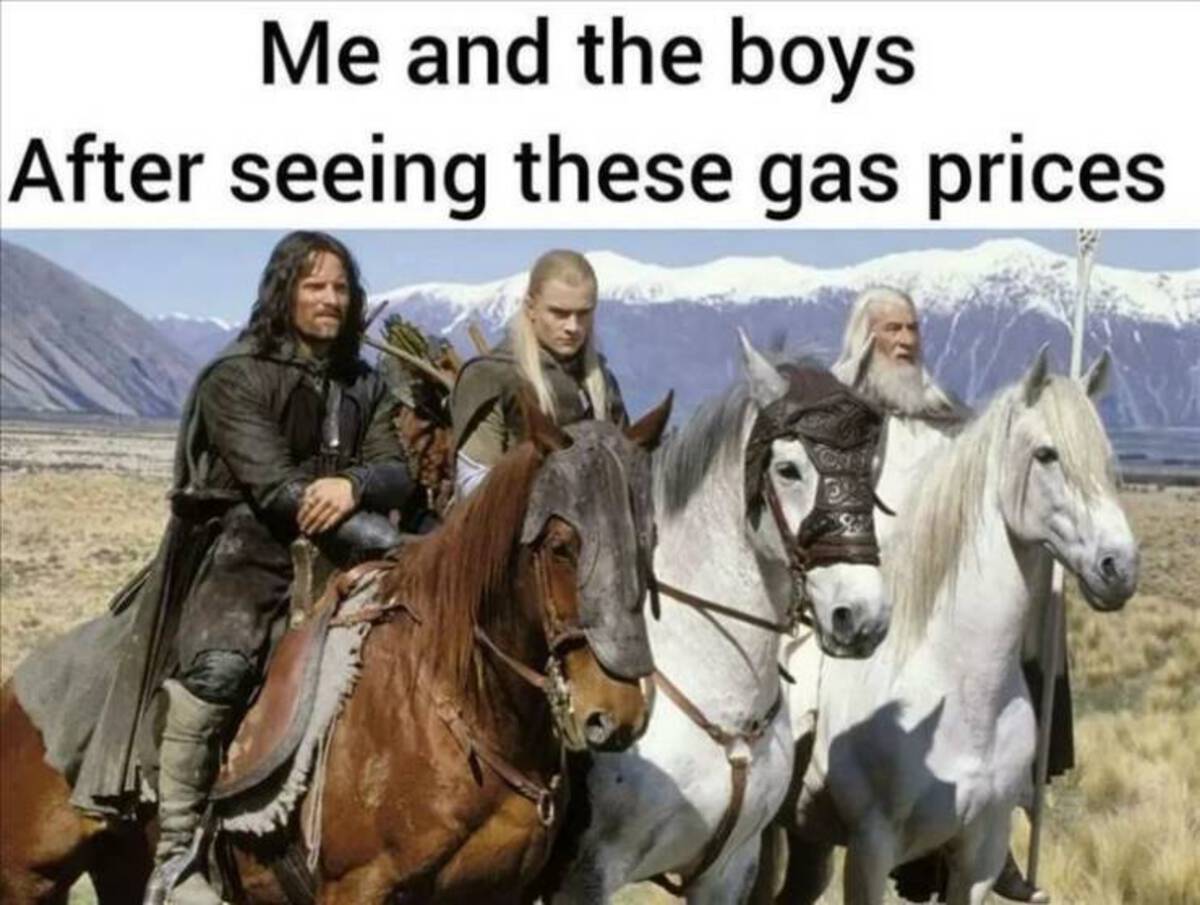 me and the boys after seeing these gas prices - Me and the boys After seeing these gas prices