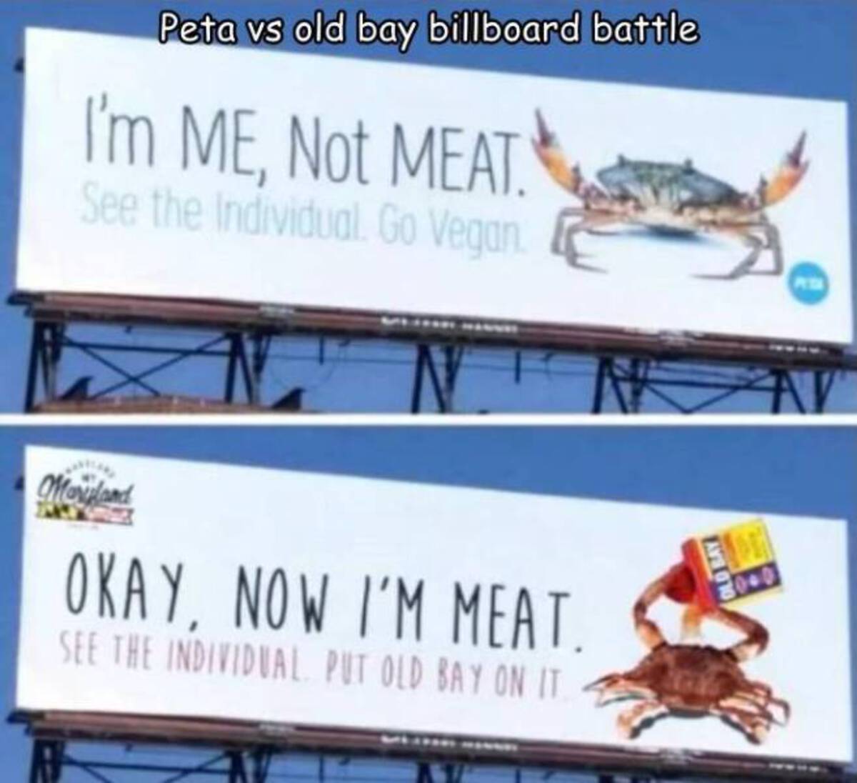 peta vs old bay - Peta vs old bay billboard battle I'm Me, Not Meat. See the Individual. Go Vegan Av Maryland Okay, Now I'M Meat. See The Individual Put Old Bay On It Ave 010 8000