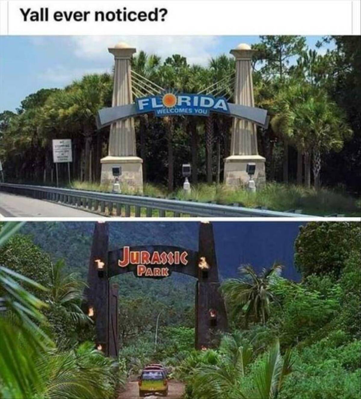 portal jurassic park - Yall ever noticed? Florida Welcomes You Jurassic Park