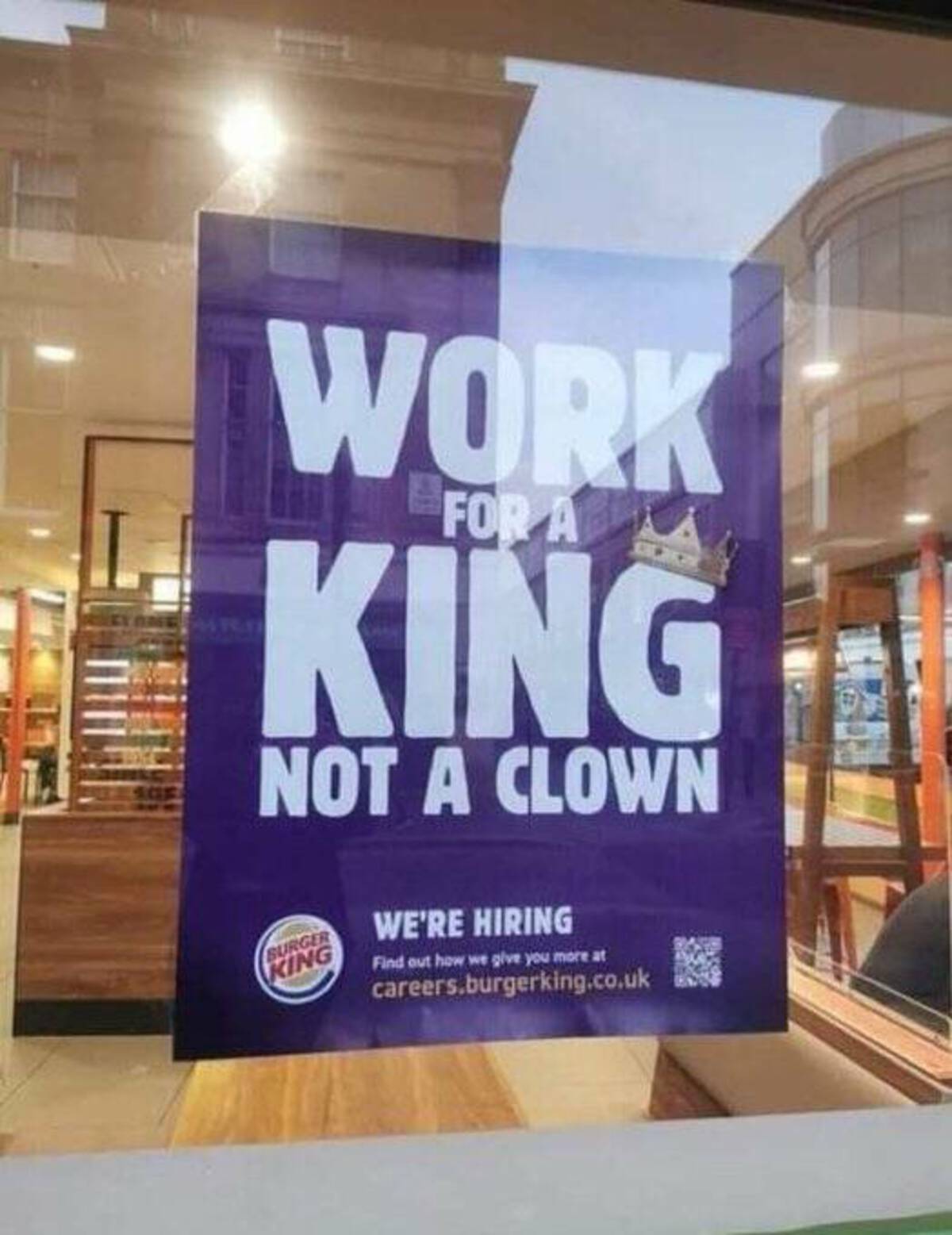 burger king ad mcdonalds - Work For Aa King Not A Clown Burger King We'Re Hiring Find out how we give you more at careers.burgerking.co.uk